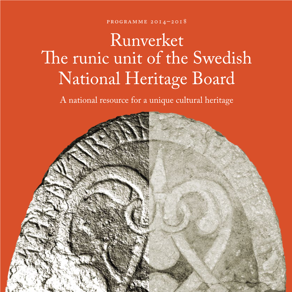 Runverket the Runic Unit of the Swedish National Heritage Board