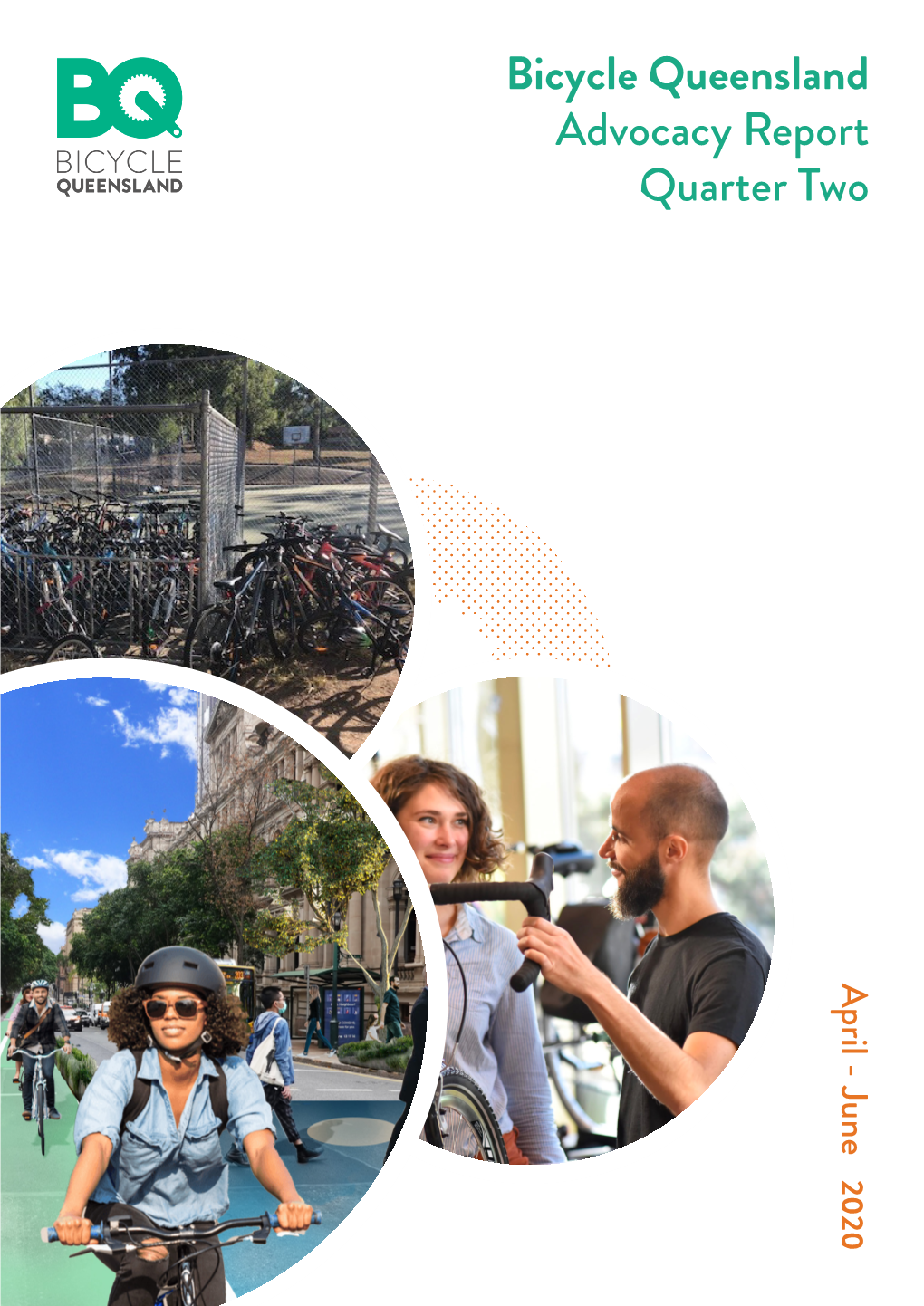 Bicycle Queensland Advocacy Report Quarter Two April - June 2020 Quarterly Advocacy Update, June 2020
