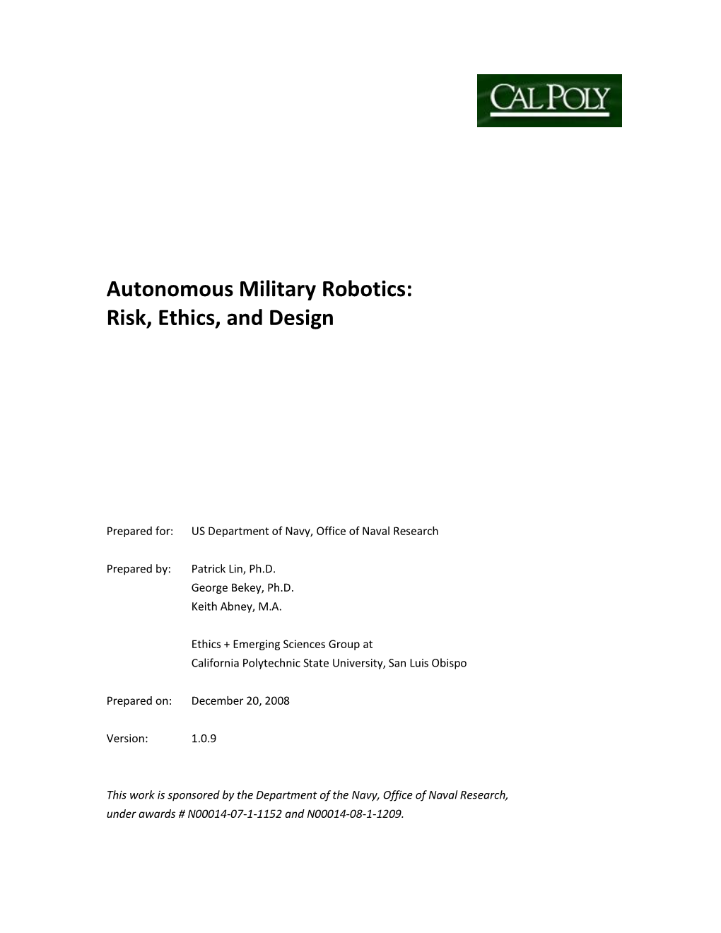 Autonomous Military Robotics: Risk, Ethics, and Design