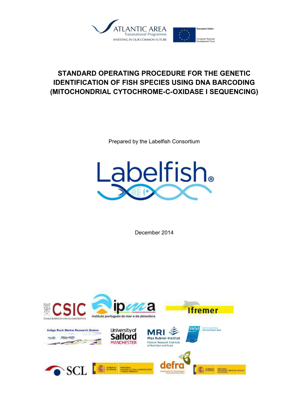 Standard Operating Procedure for the Genetic Identification of Fish Species Using Dna Barcoding (Mitochondrial Cytochrome-C-Oxidase I Sequencing)