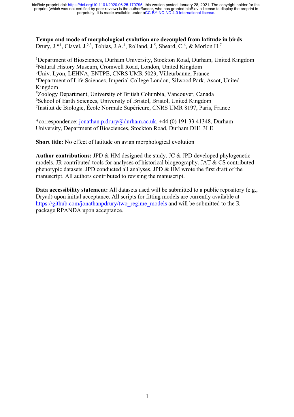 Tempo and Mode of Morphological Evolution Are Decoupled from Latitude in Birds Drury, J.*1, Clavel, J.2,3, Tobias, J.A.4, Rolland, J.5, Sheard, C.6, & Morlon H.7