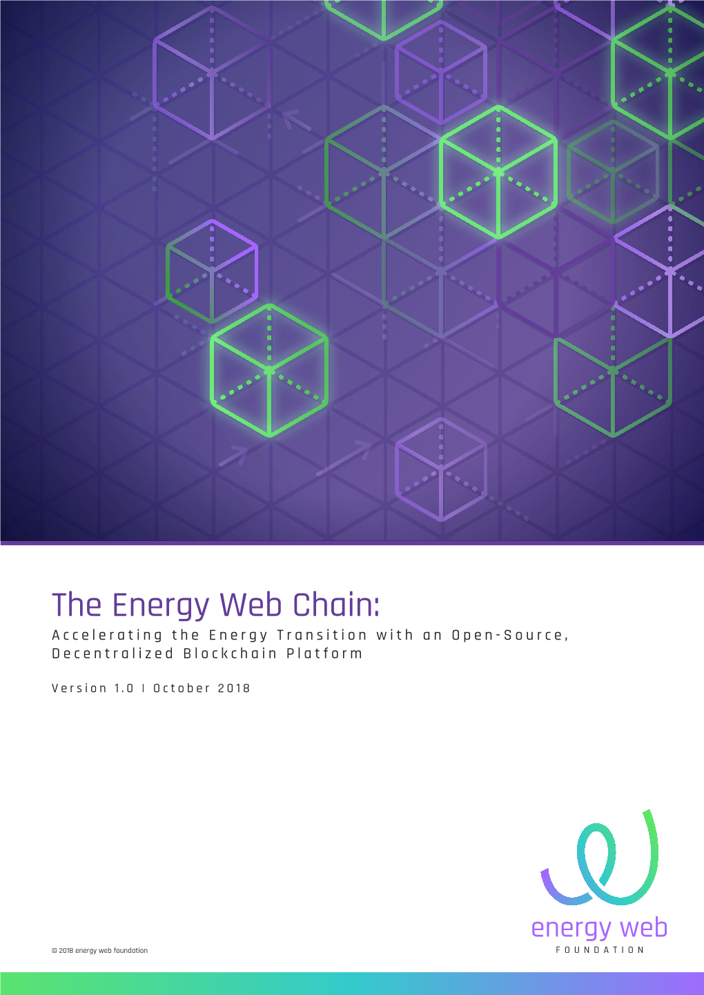 The Energy Web Chain: Accelerating the Energy Transition with an Open-Source, Decentralized Blockchain Platform