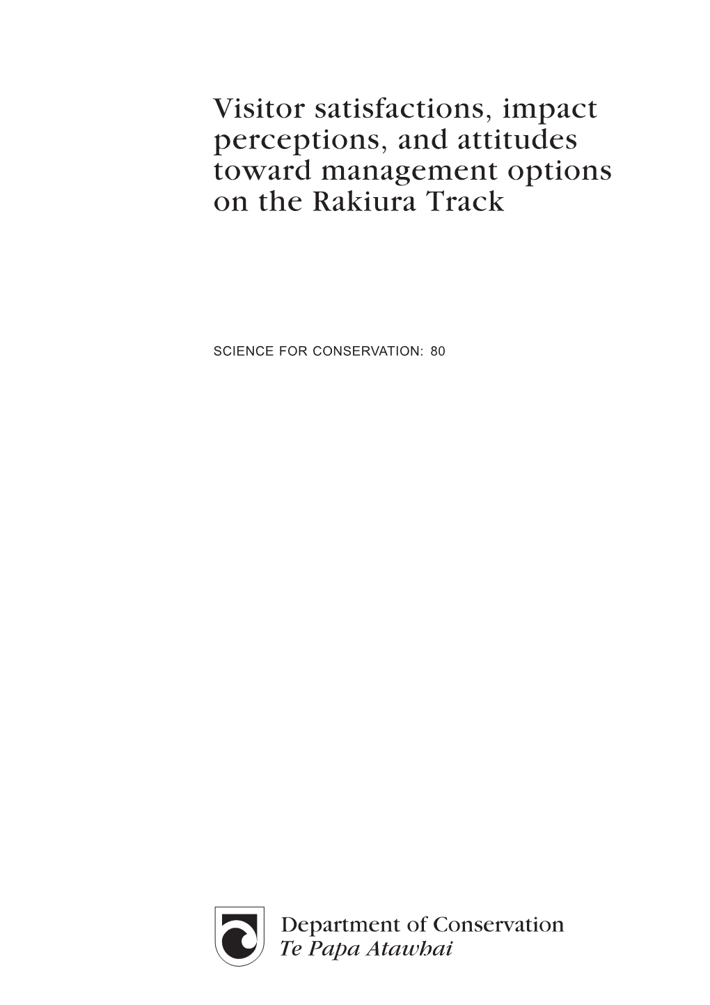 Visitor Satisfactions, Impact Perceptions, and Attitudes Toward Management Options on the Rakiura Track