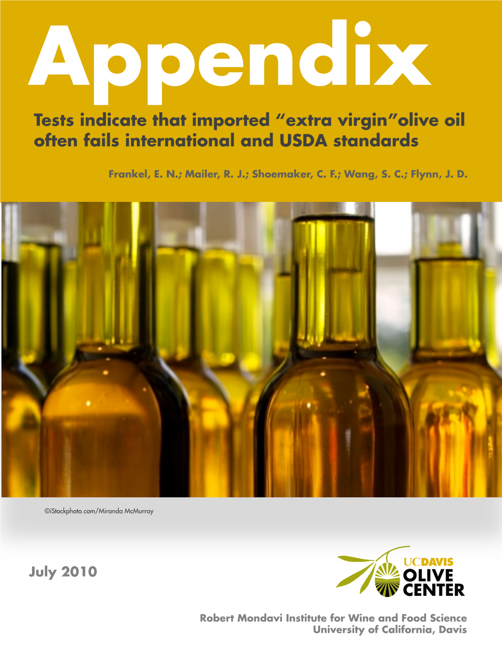 “Extra Virgin”Olive Oil Often Fails International and USDA Standards
