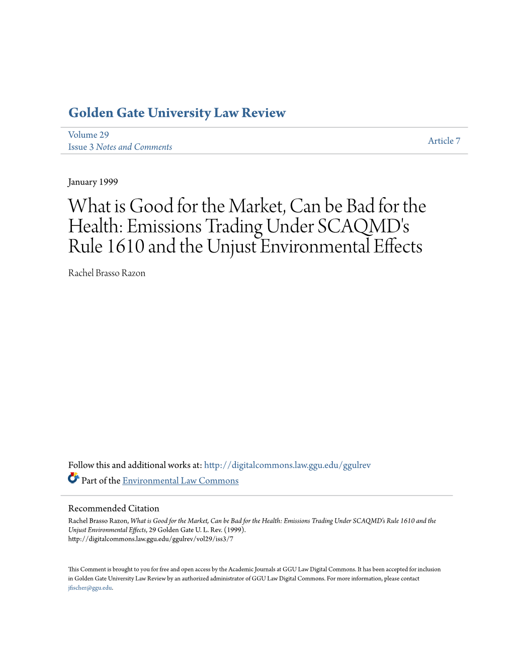 What Is Good for the Market, Can Be Bad for the Health: Emissions Trading Under SCAQMD's Rule 1610 and the Unjust Environmental Effects Rachel Brasso Razon