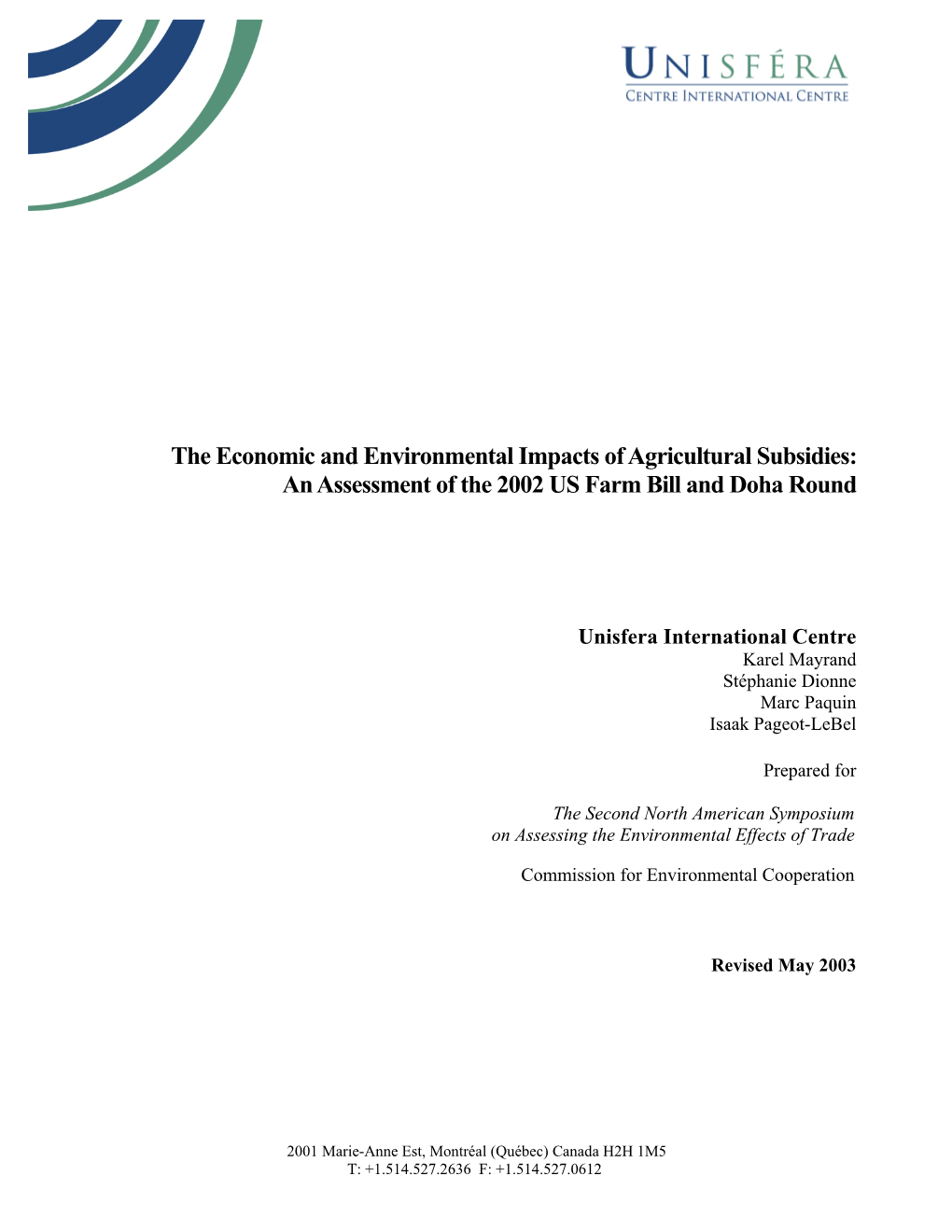 The Economic and Environmental Impacts of Agricultural Subsidies: an Assessment of the 2002 US Farm Bill and Doha Round