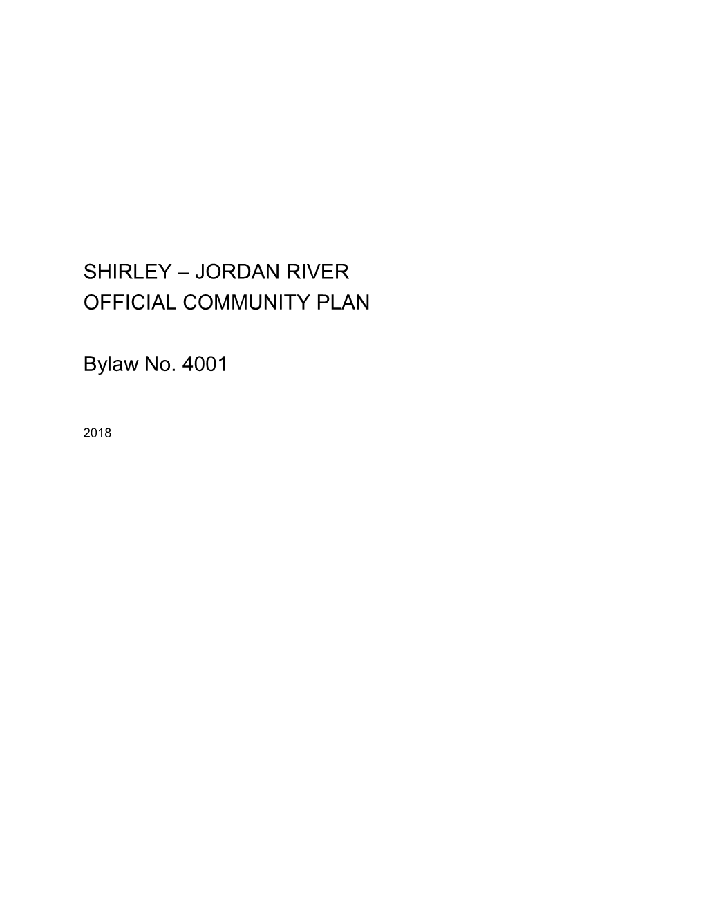 JORDAN RIVER OFFICIAL COMMUNITY PLAN BYLAW No. 4001 SCHEDULE a TABLE of CONTENTS