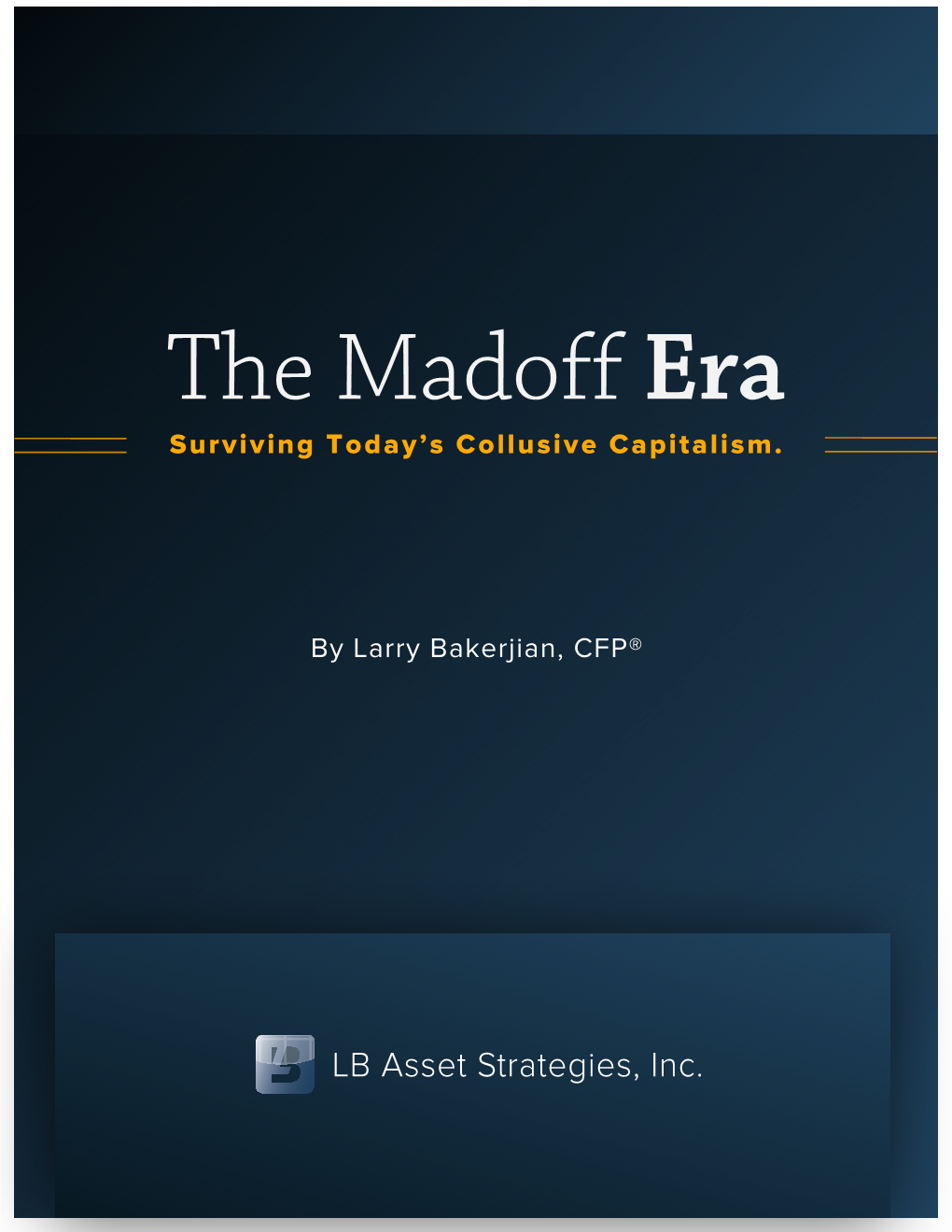 The Madoff Era— Surviving Today's Collusive Capitalism