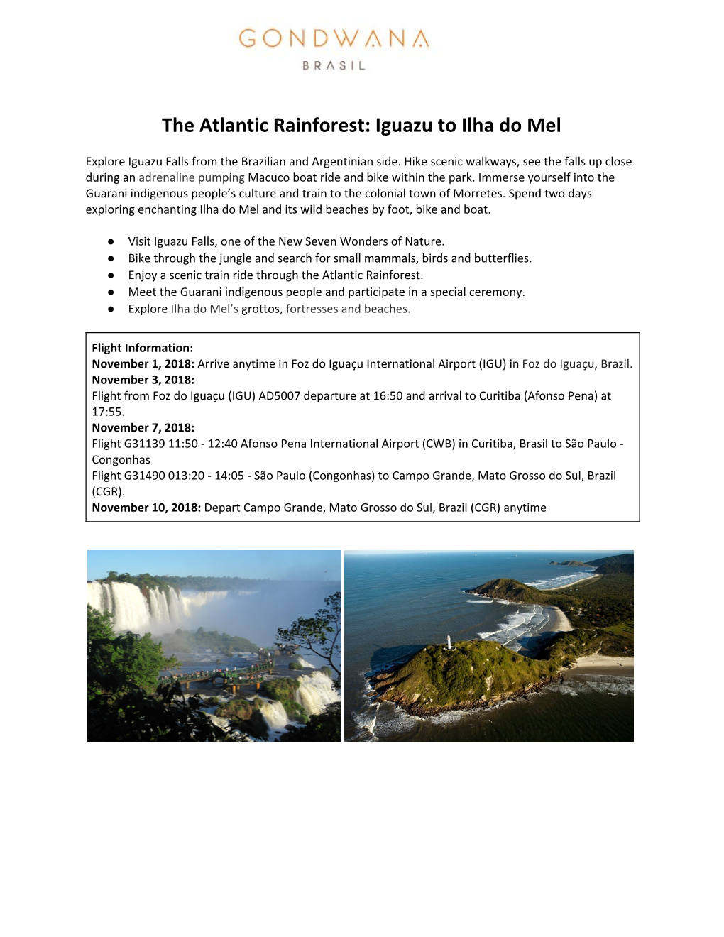 The Atlantic Rainforest: Iguazu to Ilha Do Mel