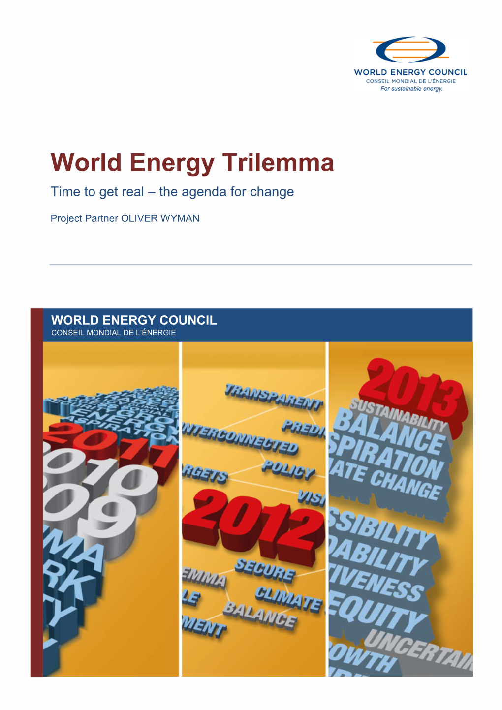 World Energy Trilemma Time to Get Real – the Agenda for Change