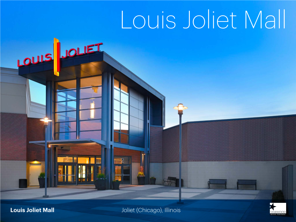 Louis Joliet Mall Joliet (Chicago), Illinois Louis Joliet Mall May Be the Best-Connected