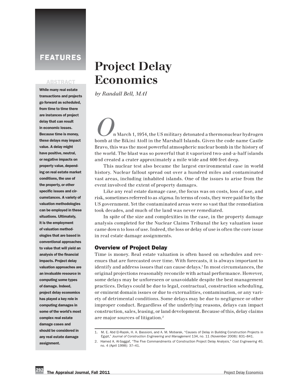 Project Delay Economics Or Eminent Domain Issues Or Due to Externalities, Contamination, Or Any Vari- Has Played a Key Role in Ety of Detrimental Conditions