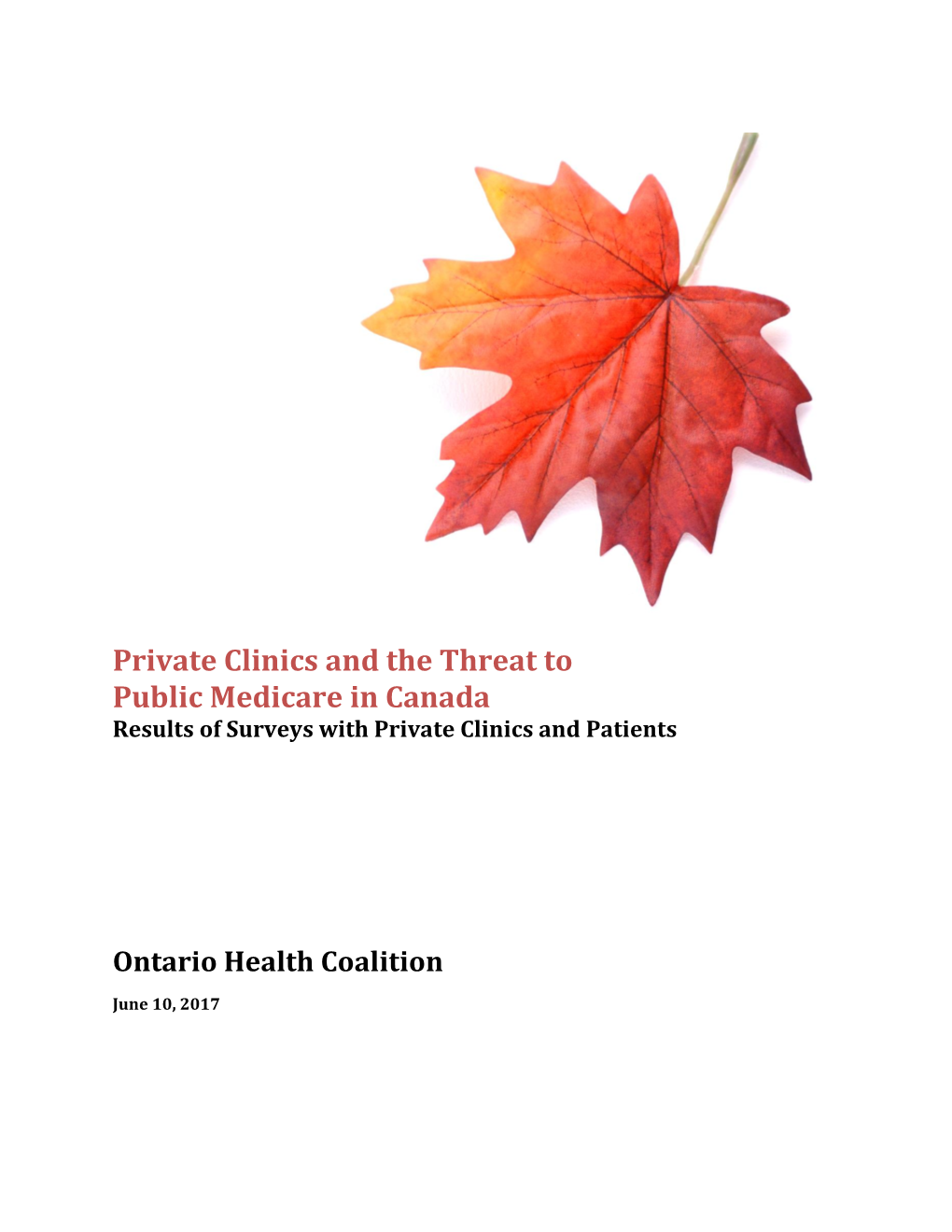 Private Clinics and the Threat to Public Medicare in Canada Results of Surveys with Private Clinics and Patients