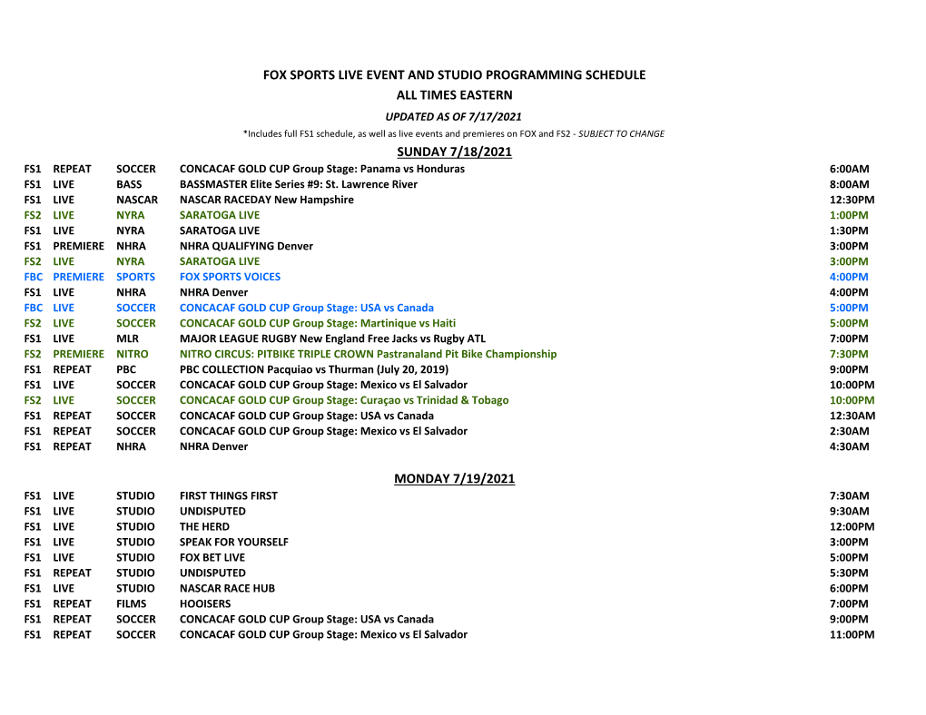 Fox Sports Live Event and Studio Programming Schedule All Times Eastern Monday 7/19/2021 Sunday 7/18/2021