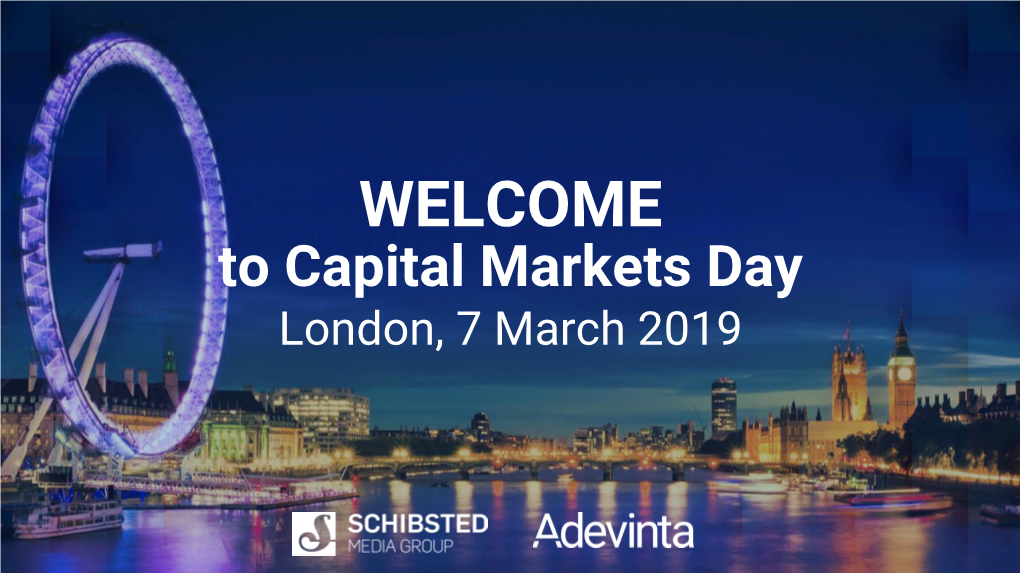 To Capital Markets Day London, 7 March 2019