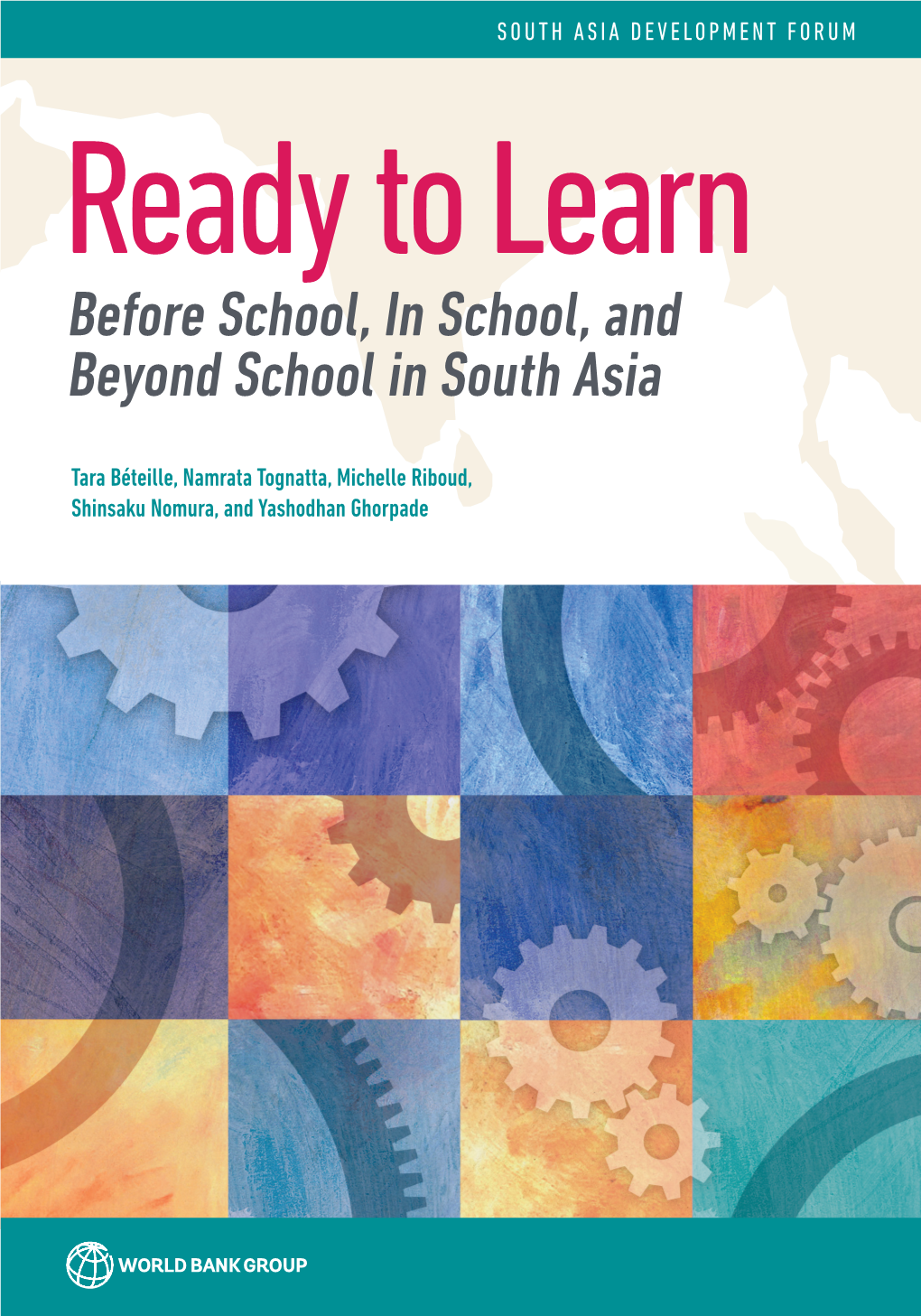 Ready to Learn Before School, in School, and Beyond School in South Asia