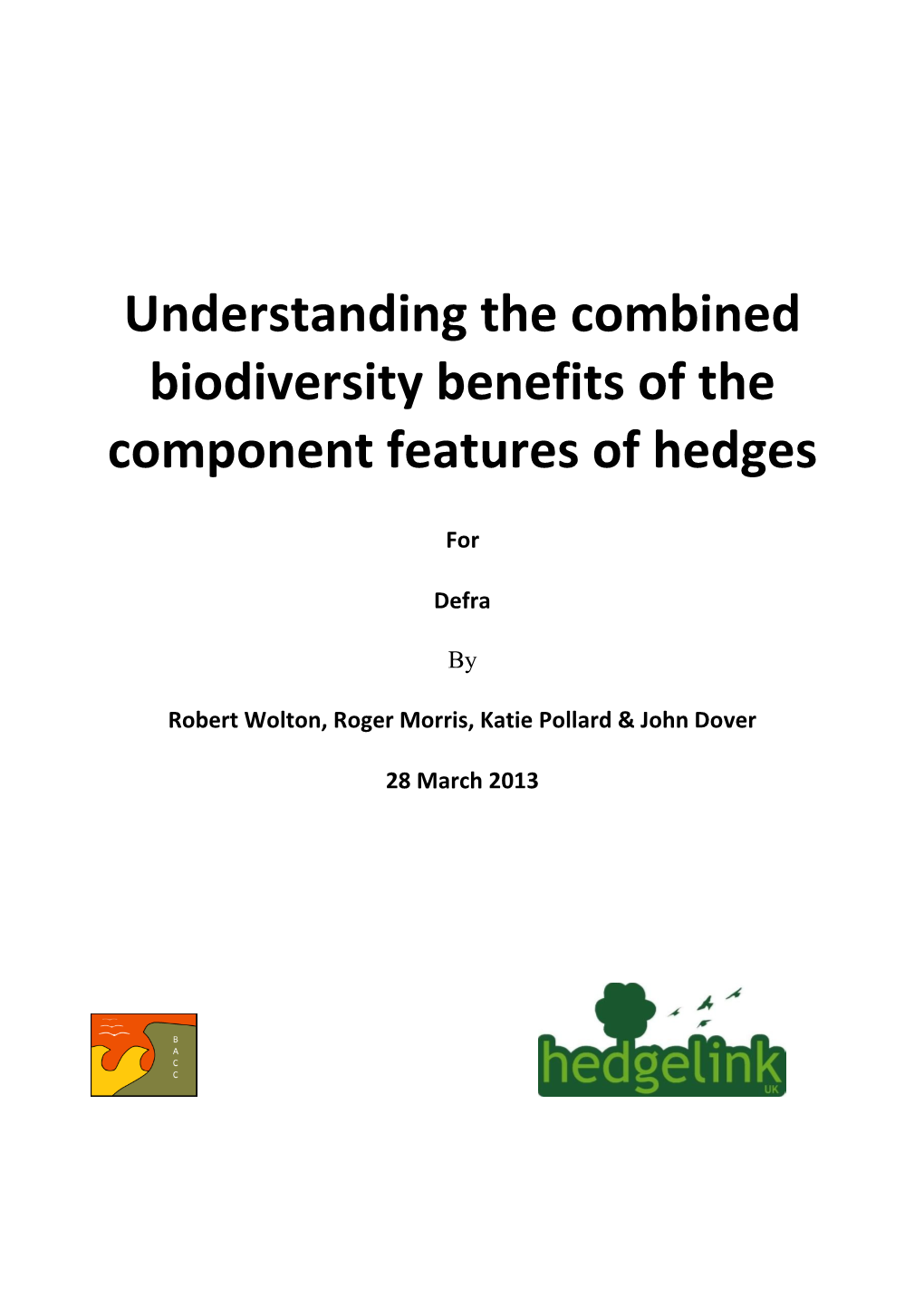Understanding the Combined Biodiversity Benefits of the Component Features of Hedges