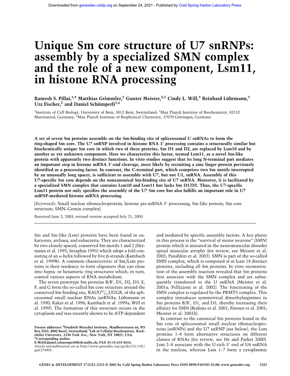 Unique Sm Core Structure of U7 Snrnps: Assembly by a Specialized SMN Complex and the Role of a New Component, Lsm11, in Histone RNA Processing