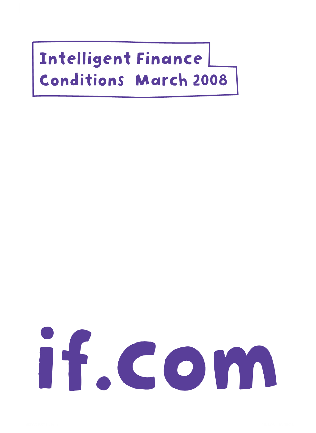 Intelligent Finance Conditions March 2008