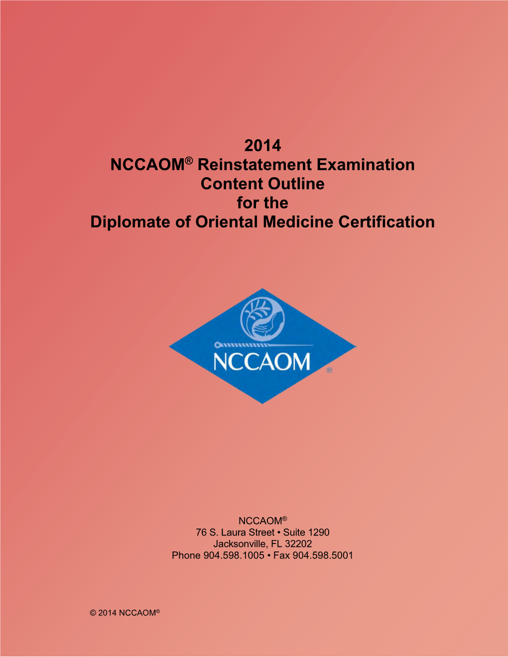 2014 NCCAOM® Reinstatement Examination Content Outline for the Diplomate of Oriental Medicine Certification