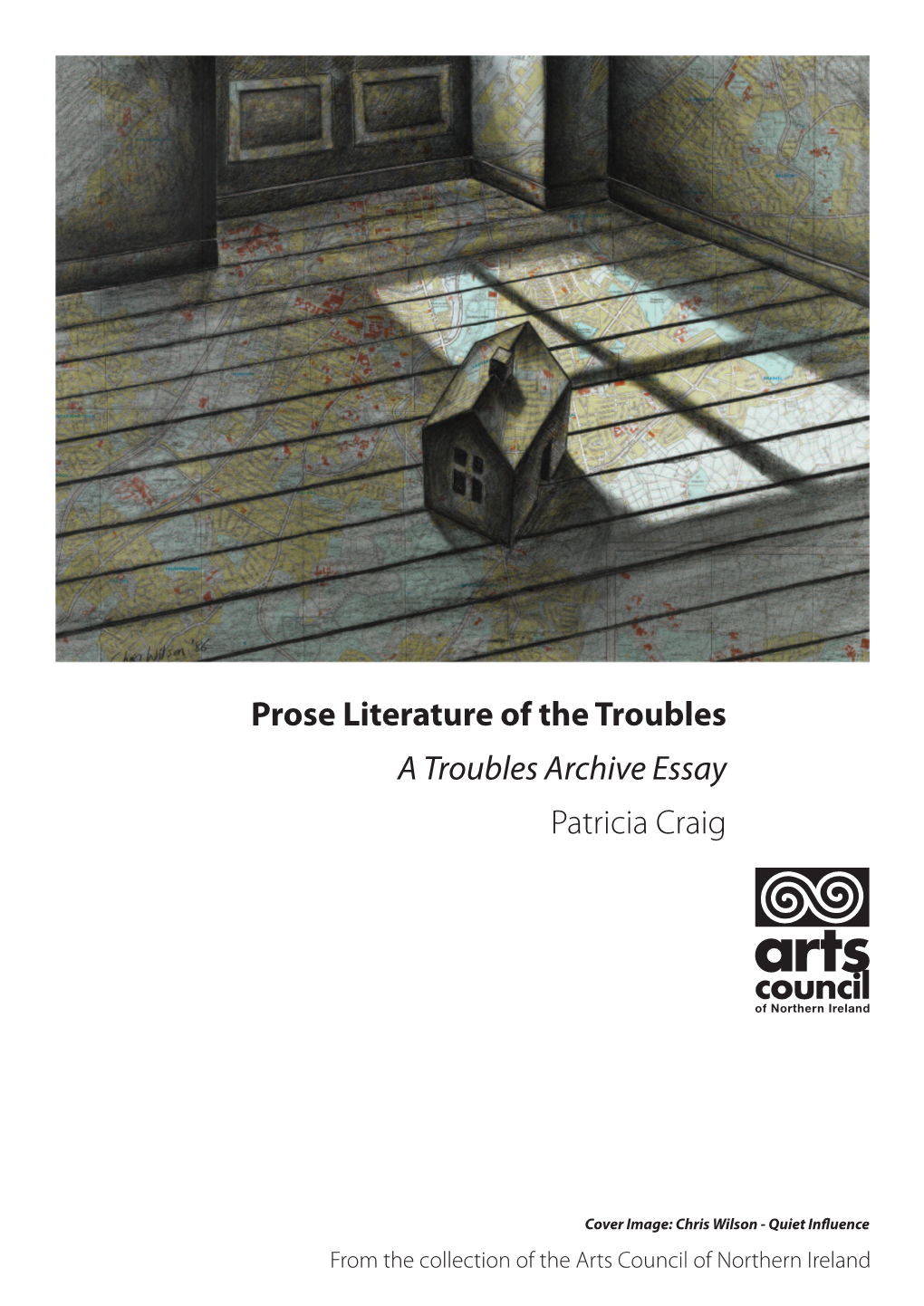 Prose Literature of the Troubles Patricia Craig a Troubles Archive