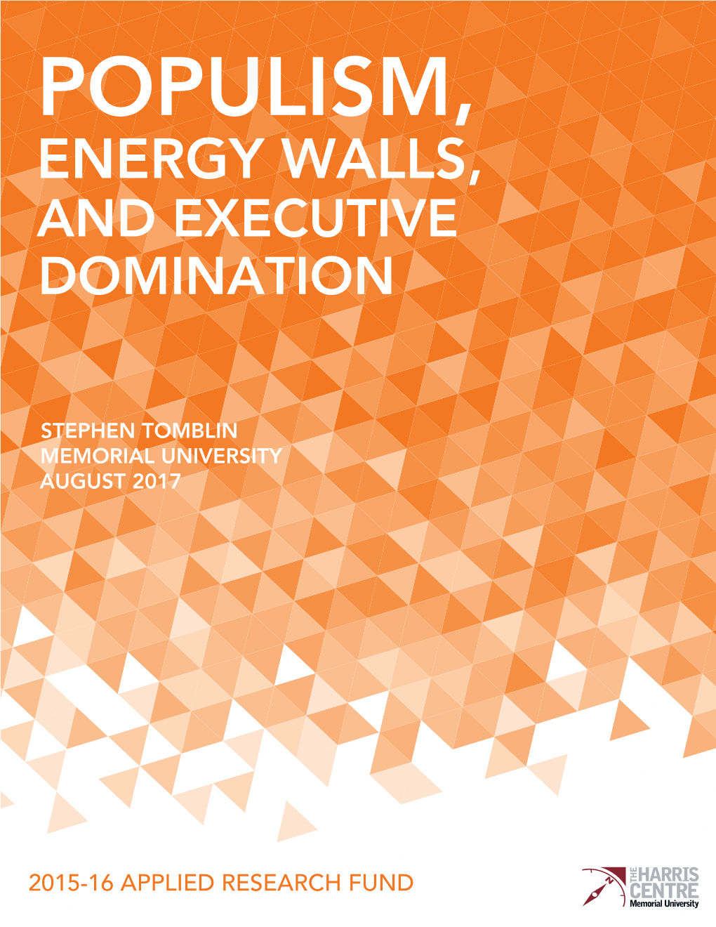 Populism, Energy Walls, and Executive Domination