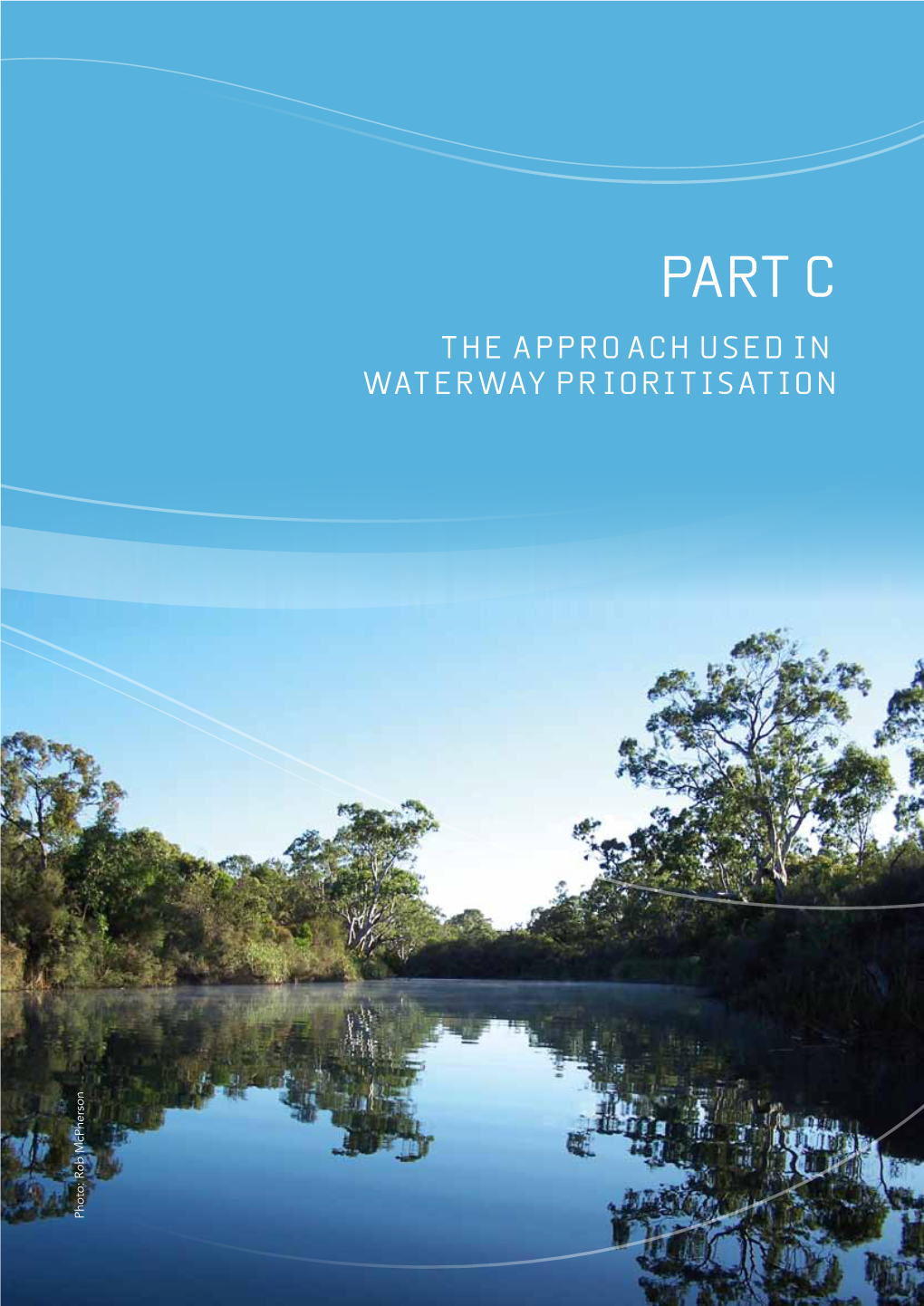 Part C: the Approach Used in Waterway Prioritisation