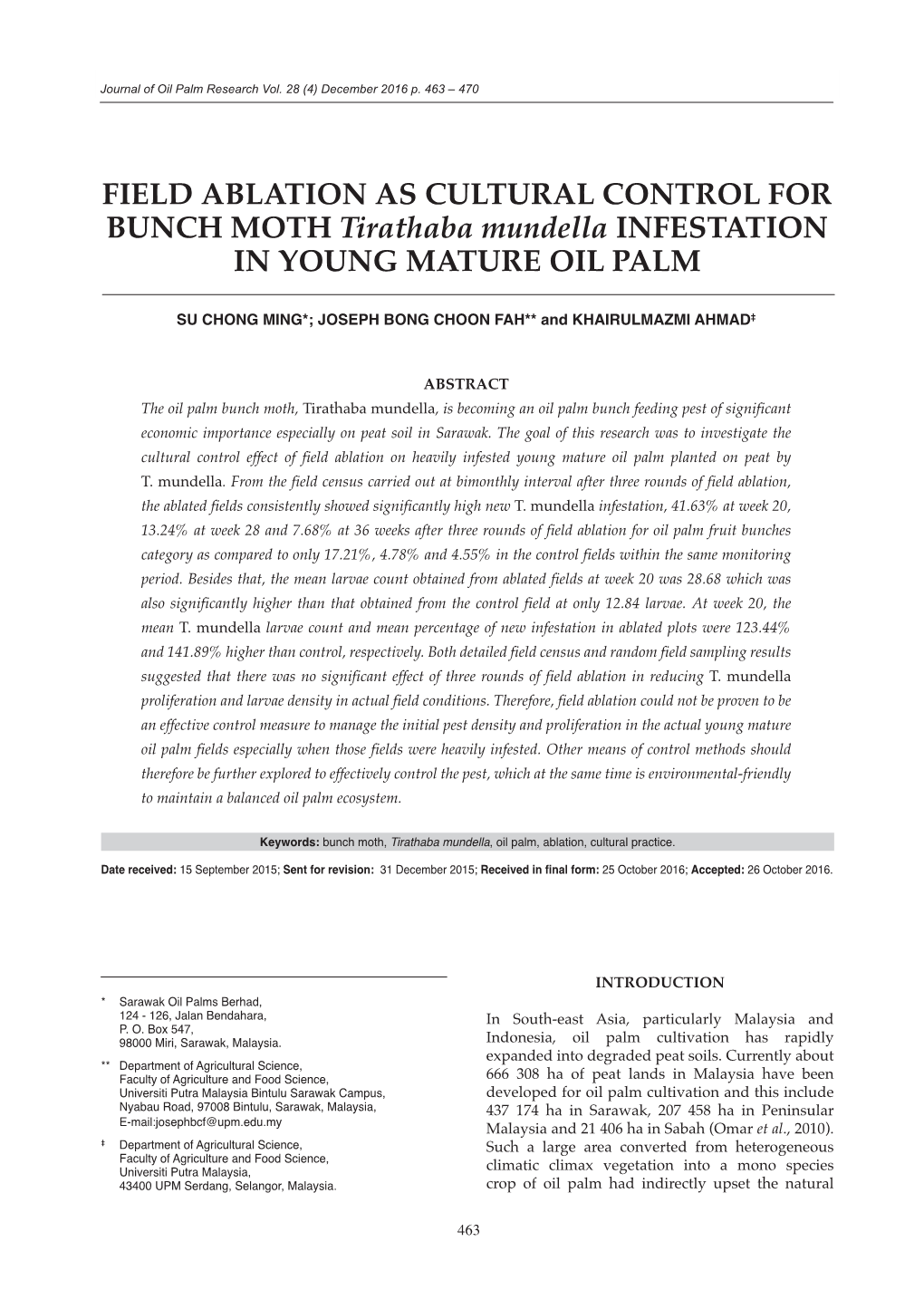 FIELD ABLATION AS CULTURAL CONTROL for BUNCH MOTH Tirathaba Mundella INFESTATION in YOUNG MATURE OIL PALM