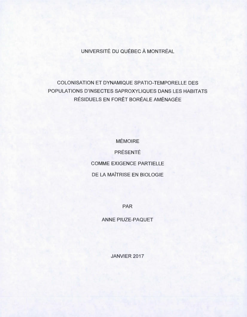 Colonisation Et Dynamique Spatio-Temporelle Des Populations D'insectes Saproxyliques Dans Les Habitats Résiduels En Forêt Boréale Aménagée