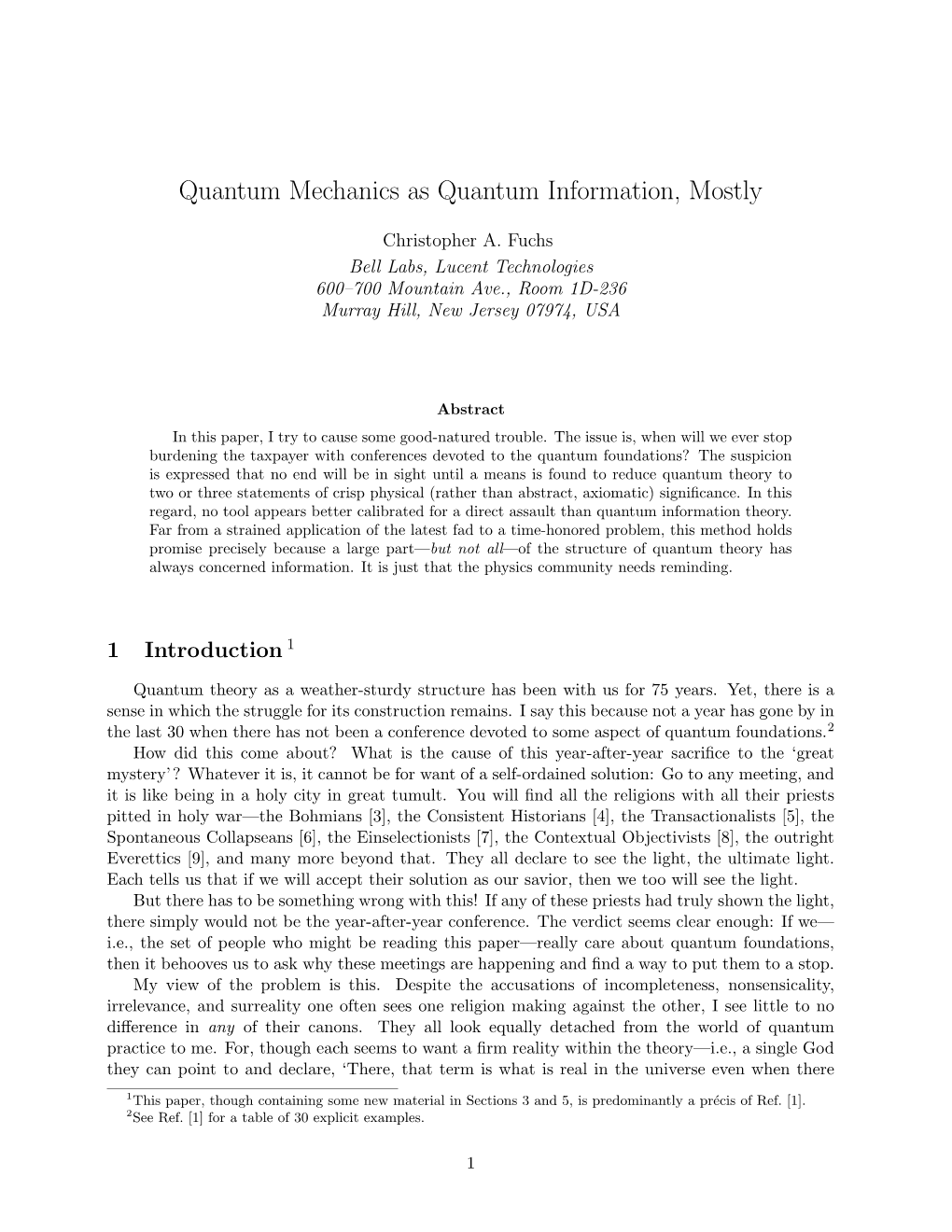 Quantum Mechanics As Quantum Information, Mostly