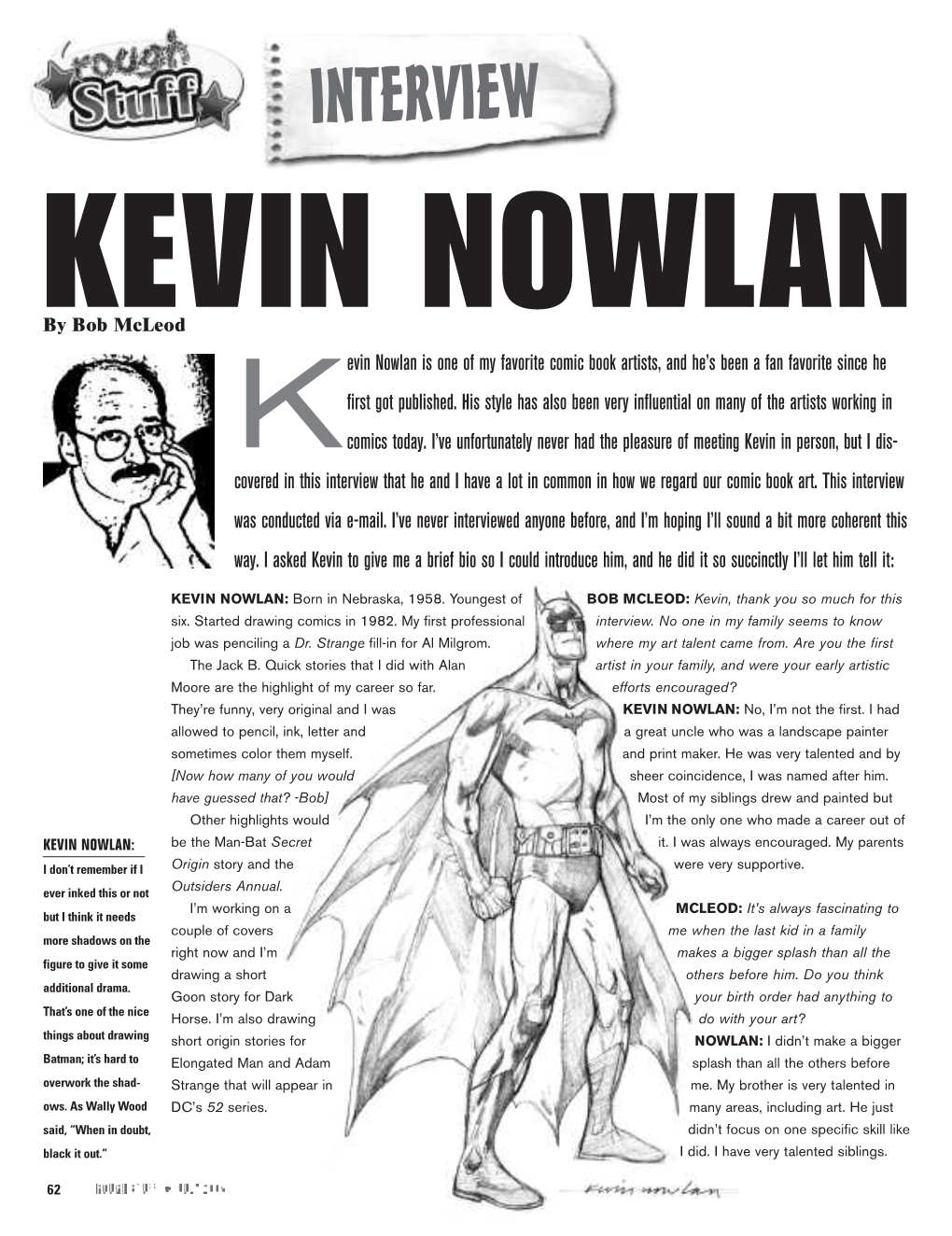 KEVIN NOWLAN by Bob Mcleod Evin Nowlan Is One of My Favorite Comic Book Artists, and He’S Been a Fan Favorite Since He First Got Published