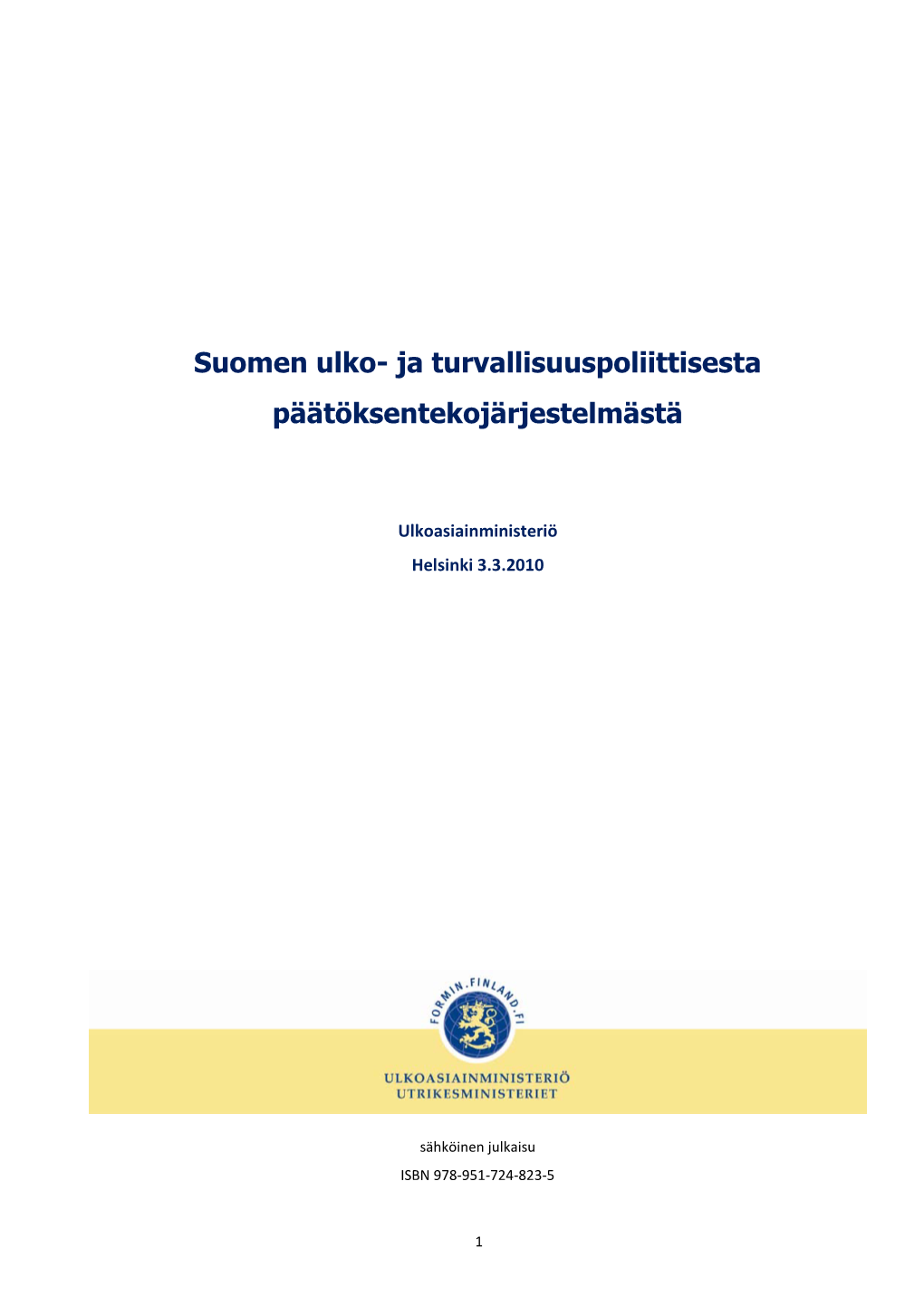 Suomen Ulko- Ja Turvallisuuspoliittisesta Päätöksentekojärjestelmästä