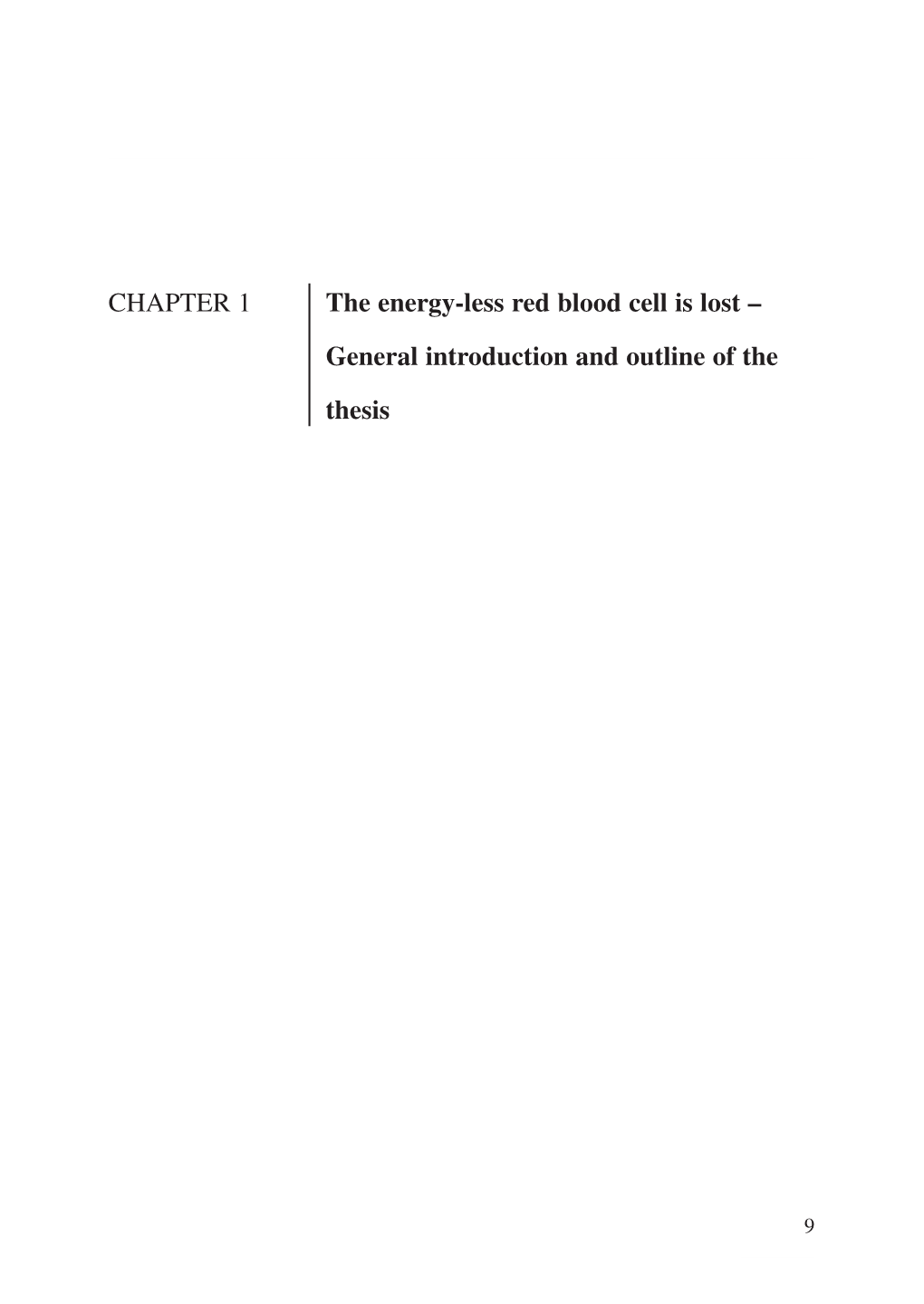 The Energy-Less Red Blood Cell Is Lost Ð General Introduction and Outline of the Thesis