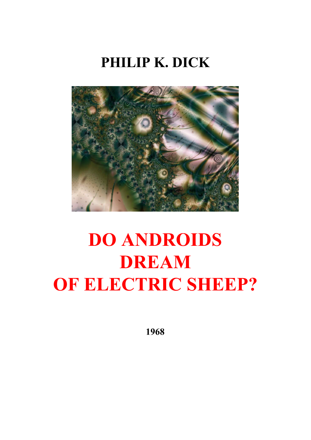 Do Androids Dream of Electric Sheep?