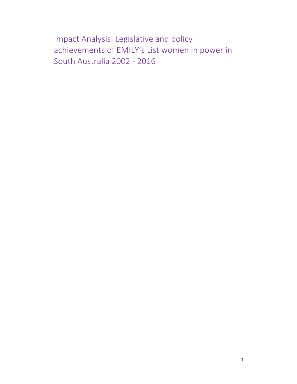 Impact Analysis: Legislative and Policy Achievements of EMILY’S List Women in Power in South Australia 2002 ‐ 2016