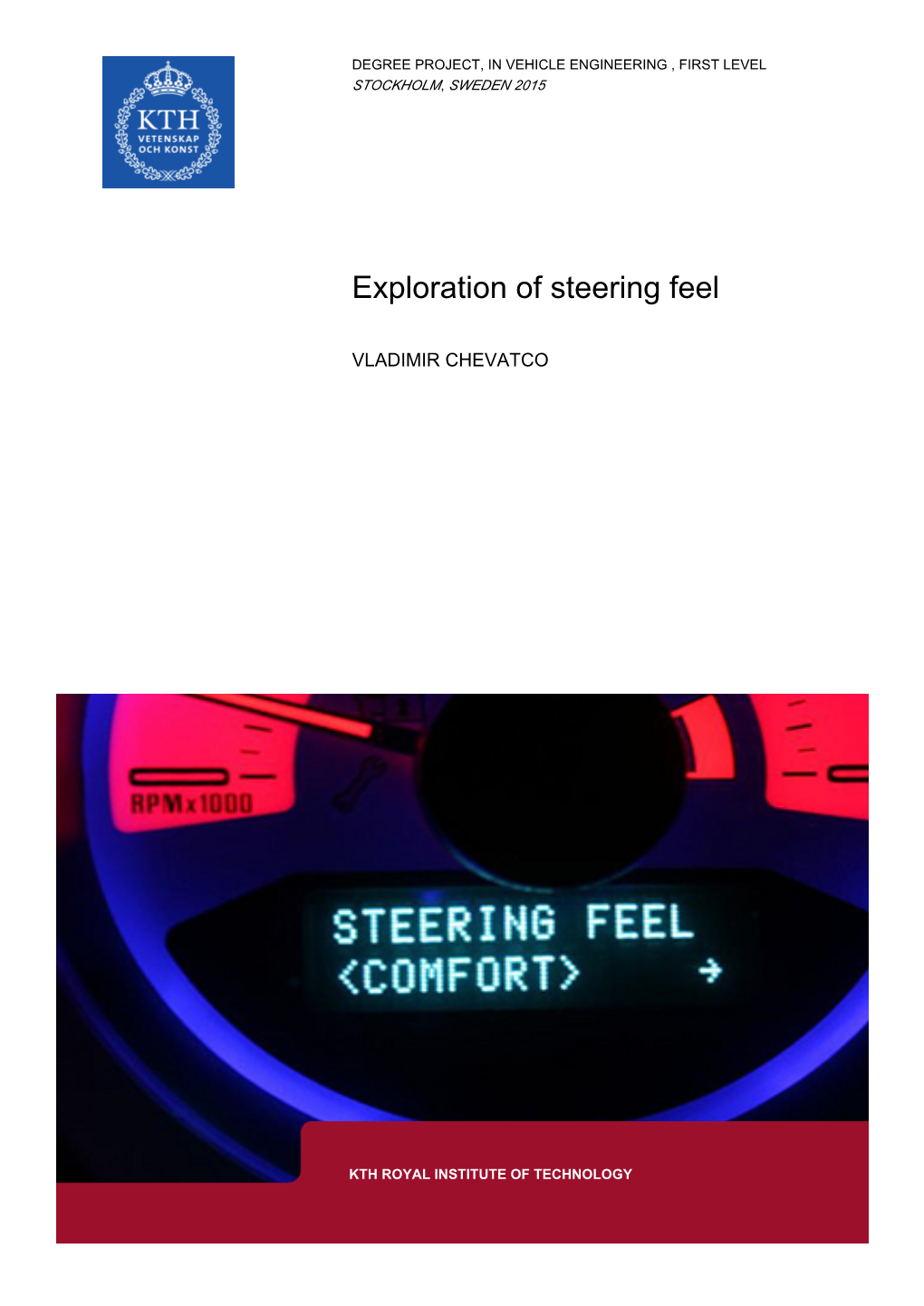 Exploration of Steering Feel