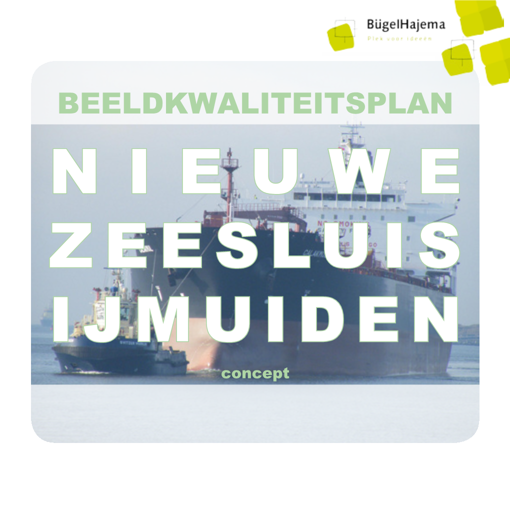 BEELDKWALITEITSPLAN NIEUWE ZEESLUIS IJMUIDEN Concept