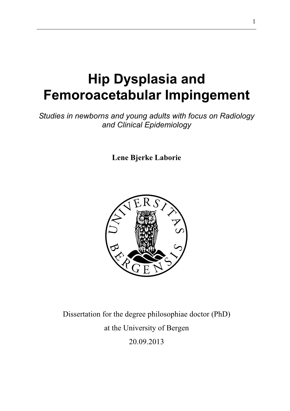 Hip Dysplasia and Femoroacetabular Impingement