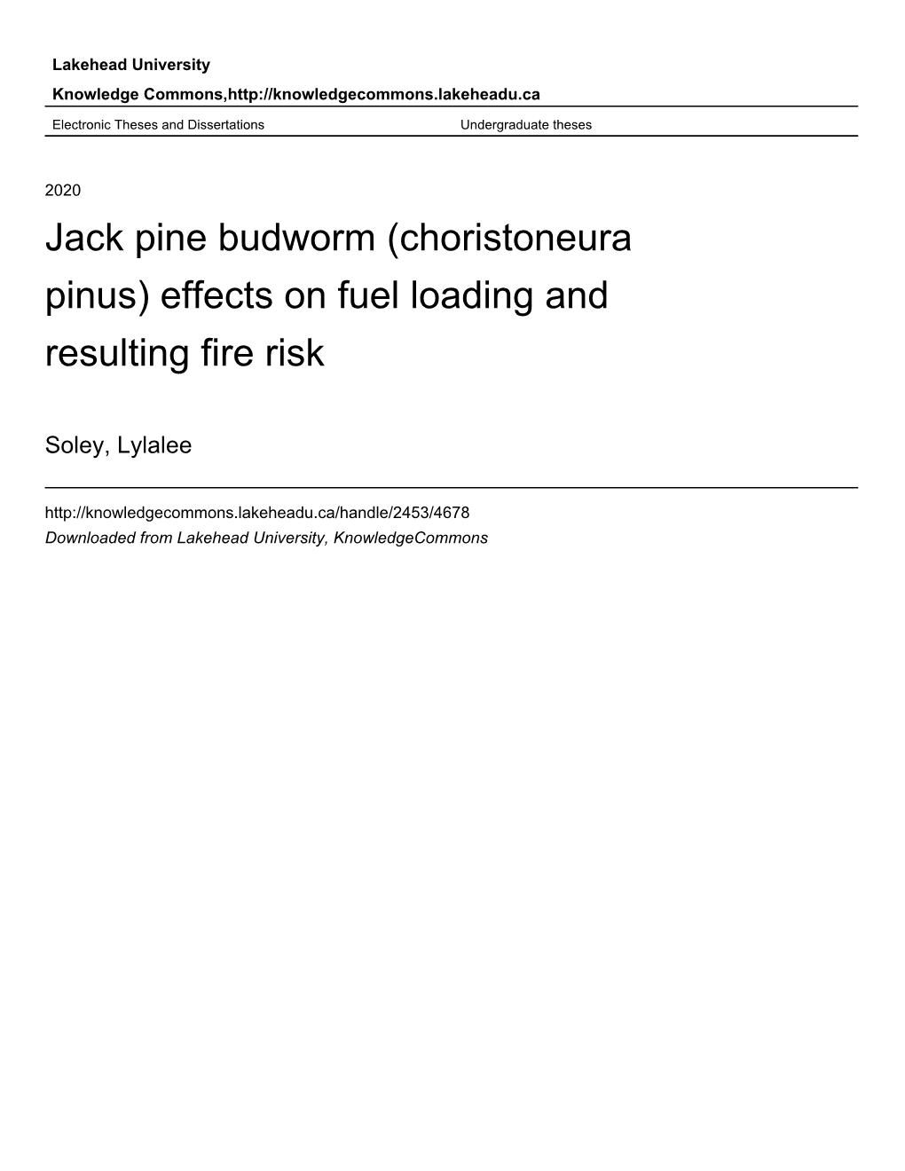 Jack Pine Budworm (Choristoneura Pinus) Effects on Fuel Loading and Resulting Fire Risk