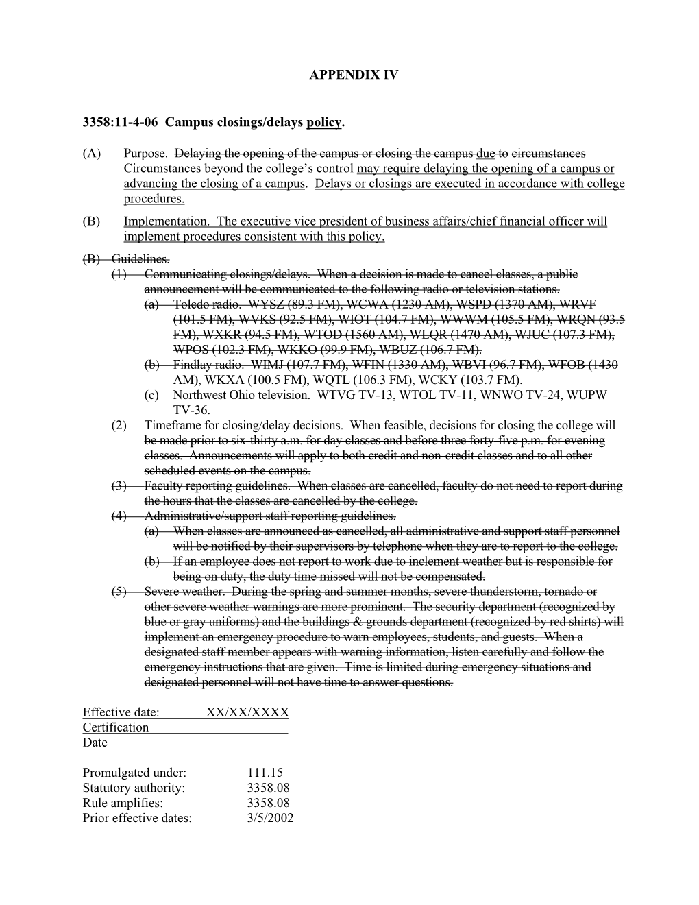 APPENDIX IV 3358:11-4-06 Campus Closings/Delays Policy