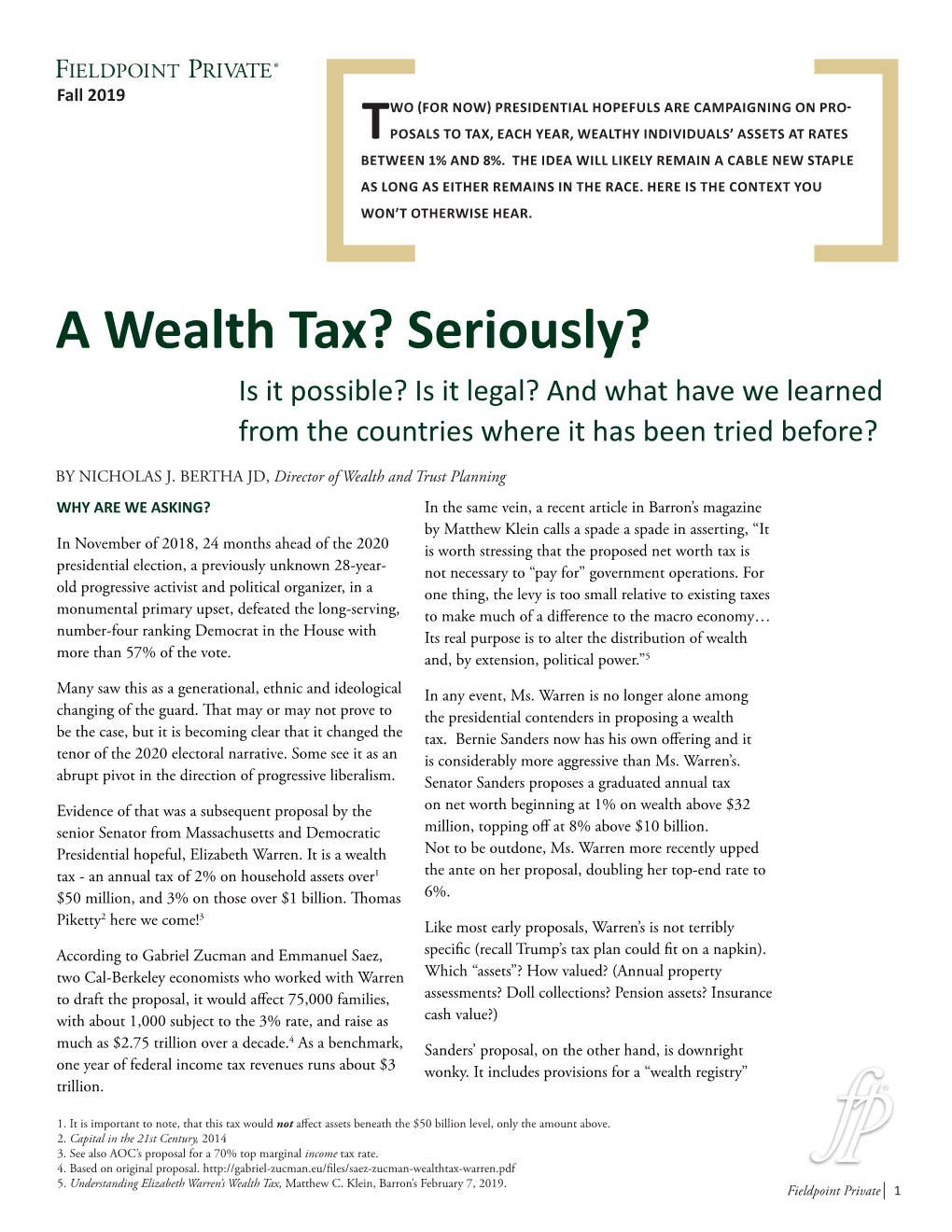 A Wealth Tax? Seriously? Is It Possible? Is It Legal? and What Have We Learned from the Countries Where It Has Been Tried Before?