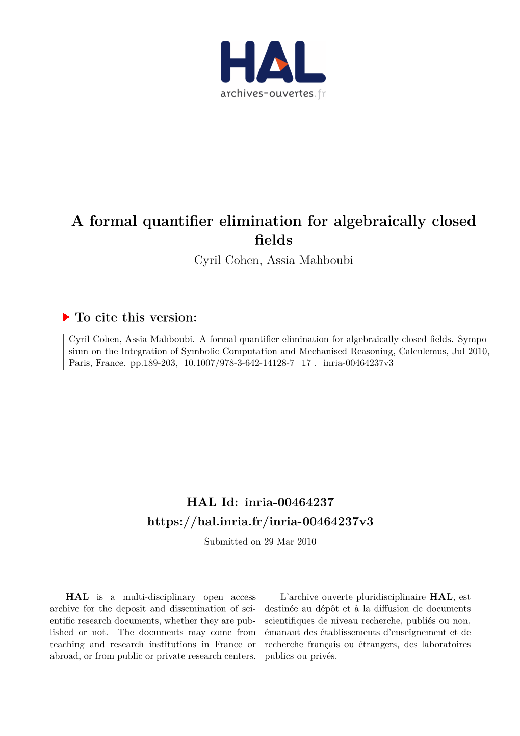 A Formal Quantifier Elimination for Algebraically Closed Fields Cyril Cohen, Assia Mahboubi