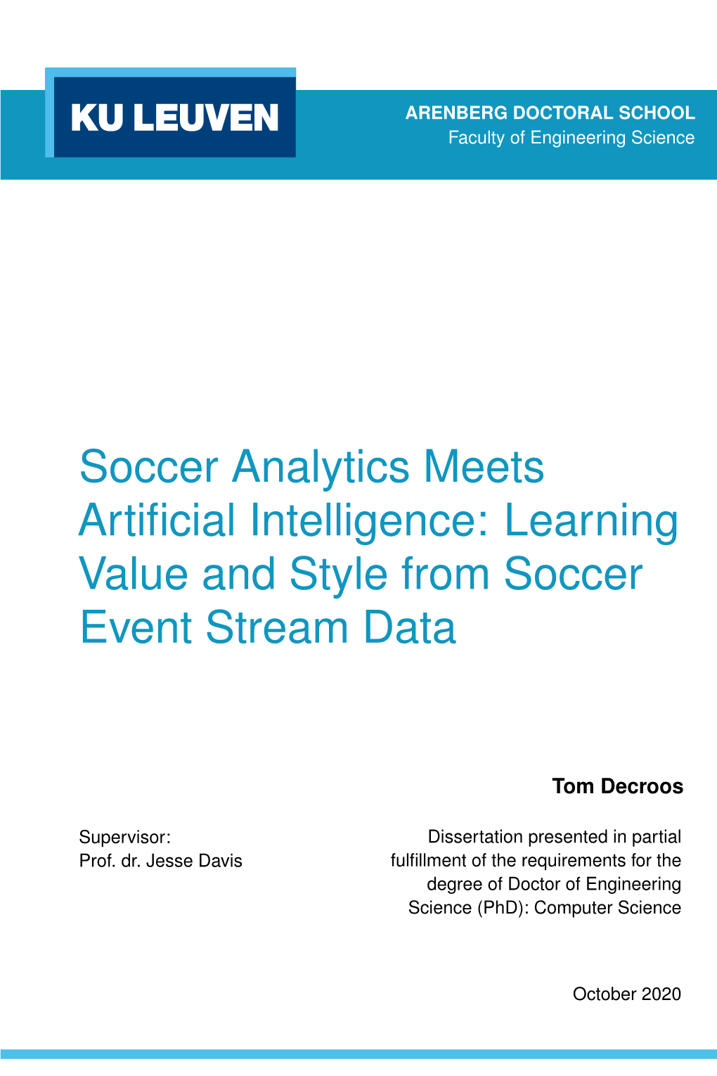 Soccer Analytics Meets Artificial Intelligence