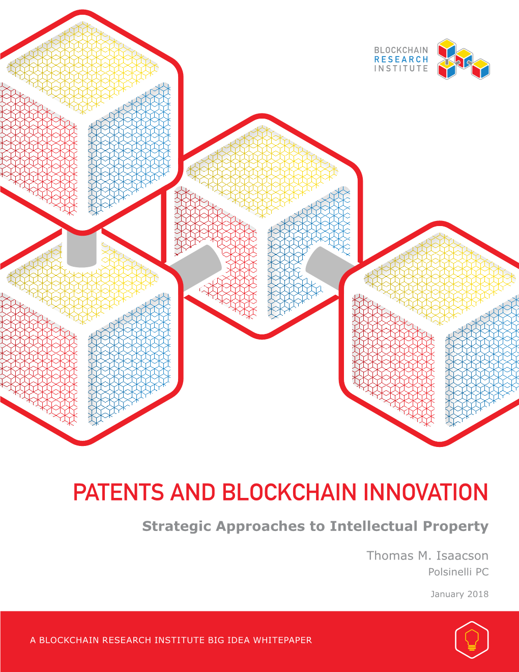 Patents and Blockchain Innovation: Strategic Approaches to Intellectual Property,” Foreword by Don Tapscott, Blockchain Research Institute, 29 Jan