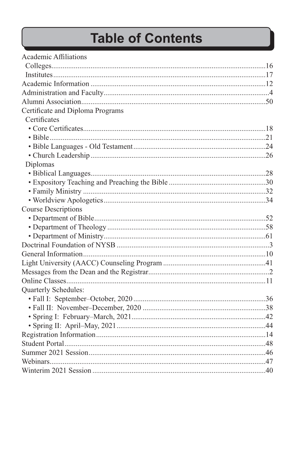 Table of Contents Academic Affiliations Colleges