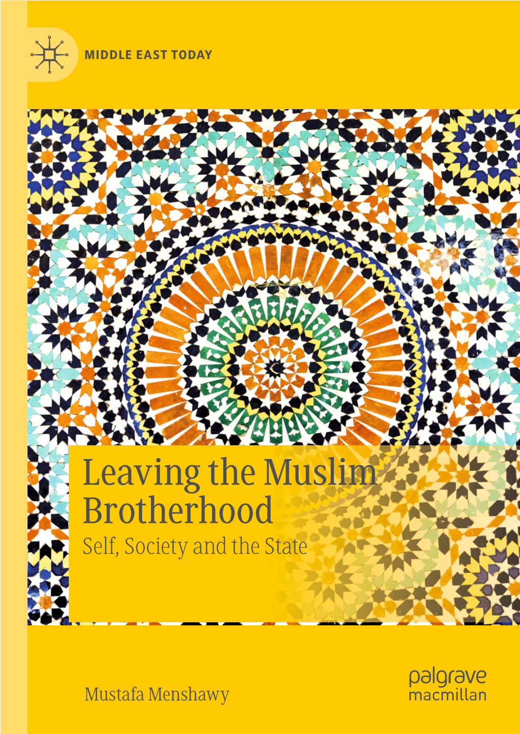 Leaving the Muslim Brotherhood Self, Society and the State