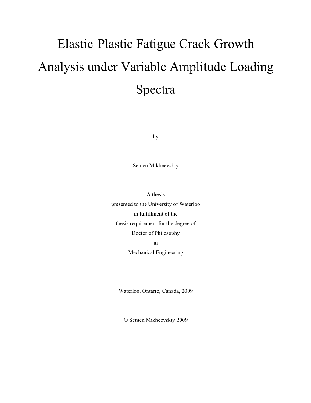 Elastic-Plastic Fatigue Crack Growth Analysis Under Variable Amplitude Loading Spectra