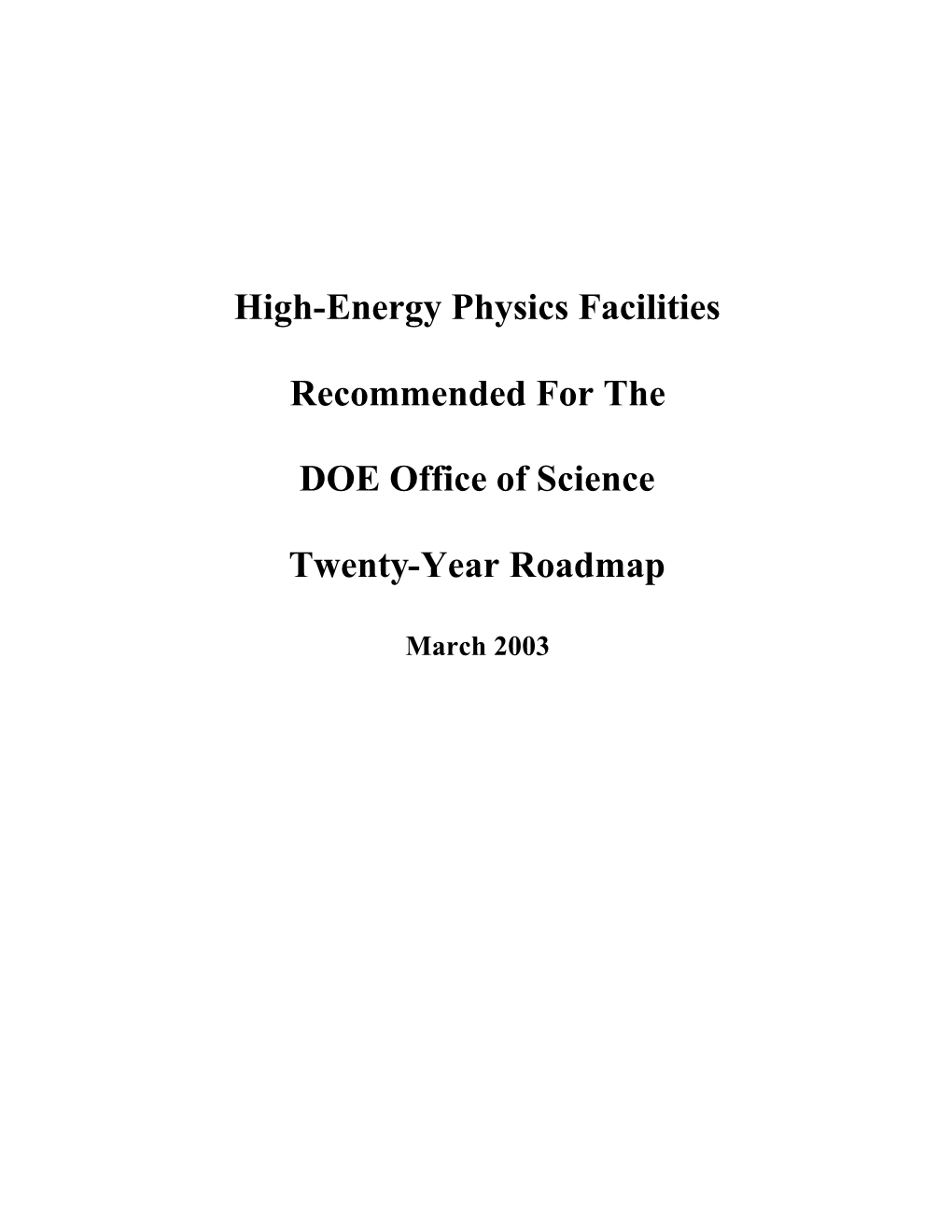 High-Energy Physics Facilities Recommended for the DOE Office