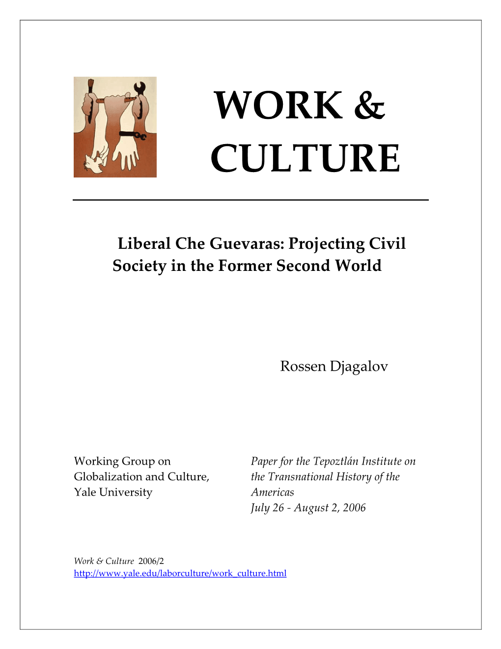 Liberal Che Guevaras: Projecting Civil Society in the Former Second World
