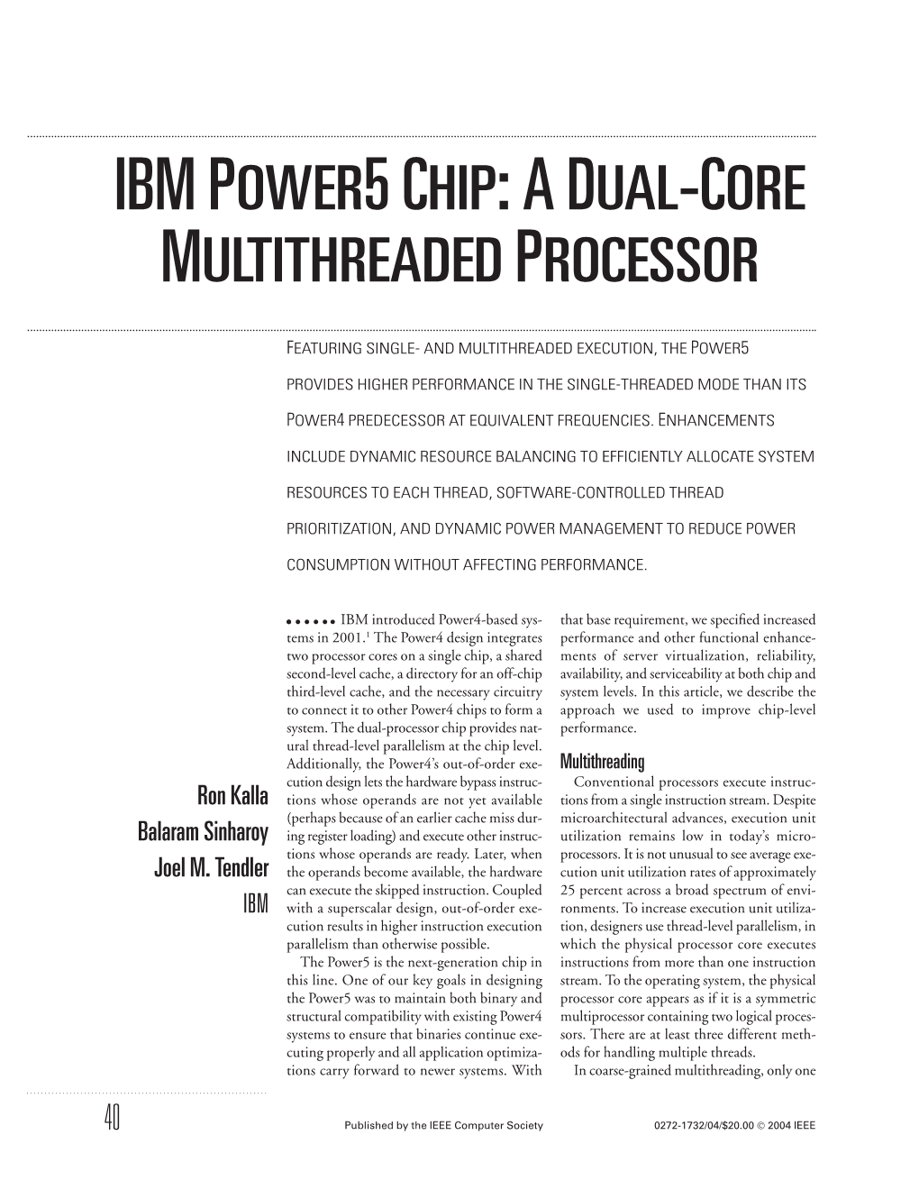 Ibm Power5 Chip: a Dual-Core Multithreaded Processor